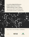 Research paper thumbnail of La retórica digital del discurso político electoral en Twitter: análisis del ethos, pathos y logos. Aportaciones de la Ciencia de datos en el estudio de temas y sentimientos