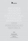 Research paper thumbnail of Presença travesti e mediação sociocultural nos palcos brasileiros: uma periodização histórica