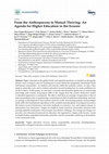 Research paper thumbnail of From the Anthropocene to Mutual Thriving: An Agenda for Higher Education in the Ecozoic