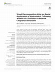 Research paper thumbnail of Wood Decomposition After an Aerial Application of Hydromulch Following Wildfire in a Southern California Chaparral Shrubland