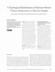 Research paper thumbnail of A typological identification of Intimate Partner Violence perpetrators in Mexican samples