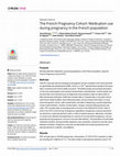 Research paper thumbnail of The French Pregnancy Cohort: Medication use during pregnancy in the French population