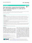 Research paper thumbnail of Next generation sequencing technologies for a successful diagnosis in a cold case of Leigh syndrome