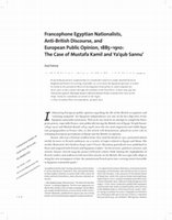 Francophone Egyptian Nationalists, Anti-British Discourse, and European Public Opinion, 1885-1919: The Case of Mustafa Kamil and Ya'qub Sannu' Cover Page