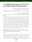 Research paper thumbnail of La Etnobiología en México vista a la luz de las instituciones de investigación