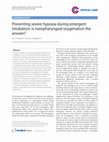 Research paper thumbnail of Preventing severe hypoxia during emergent intubation: is nasopharyngeal oxygenation the answer?