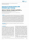 Research paper thumbnail of Improving IoT Federation Resiliency With Distributed Ledger Technology