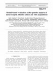 Research paper thumbnail of Model-based evaluation of the genetic impacts of farm-escaped Atlantic salmon on wild populations