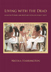 Living with the Dead: Ancestor Worship and Mortuary Cult in Ancient Egypt Cover Page