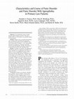 Research paper thumbnail of Characteristics and Course of Panic Disorder and Panic Disorder With Agoraphobia in Primary Care Patients