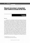 Research paper thumbnail of Migração interestadual e desigualdade racial: evidência do Estado de São Paulo