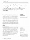 Research paper thumbnail of Accuracy of periapical radiography, panoramic radiography and computed tomography for examining the mental foramen region