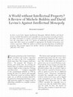 Research paper thumbnail of A World without Intellectual Property? A Review of Michele Boldrin and David Levine's Against Intellectual Monopoly