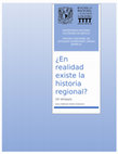 Research paper thumbnail of ¿En realidad existe la historia regional?