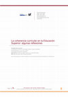 Research paper thumbnail of La coherencia curricular en la Educación Superior: algunas reflexiones