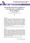 Research paper thumbnail of Empoderamientos públicos e incidencias mediáticas de la religión