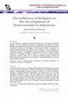 Research paper thumbnail of The Influence of Religion on the Development of Heterosexism in Indonesia