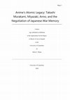 Research paper thumbnail of Anime’s atomic legacy : Takashi Murakami, Miyazaki, Anno, and the negotiation of Japanese war memory