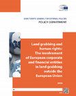 Research paper thumbnail of Land Grabbing and Human Rights: the Involvement of European Corporate and Financial Entities in Land Grabbing outside the European Union