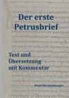 Research paper thumbnail of Der erste Petrusbrief Text und Übersetzung mit Kommentar