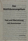 Research paper thumbnail of Das Matthäusevangelium - griechischer Text, Übersetzung und Kommentar