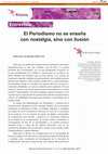 Research paper thumbnail of “El Periodismo no se enseña con nostalgia, sino con ilusión”