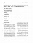 Research paper thumbnail of Validation of Damage Identification Using Non-Linear Data-Driven Modelling