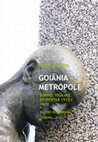 Research paper thumbnail of Goiânia Metrópole: sonho, vigília e despertar