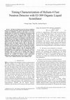 Research paper thumbnail of Timing Characterization of Helium-4 Fast Neutron Detector with EJ-309 Organic Liquid Scintillator