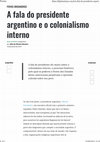 Research paper thumbnail of A fala do presidente argentino e o colonialismo interno