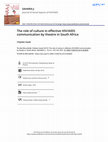 Research paper thumbnail of The role of culture in effective HIV/AIDS communication by theatre in South Africa : original article