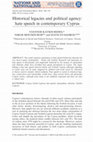 Research paper thumbnail of Historical legacies and political agency:hate speech in contemporary Cyprus