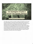 Research paper thumbnail of Les montagnes vivantes à travers l'art rupestre ibérique - Conférence sur les arts dans la société 2022, Saragosse, Espagne.