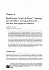 Research paper thumbnail of East Frisians ``achter de Penn'': Language and identity in correspondences to a German newspaper in America