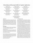 Research paper thumbnail of A knowledge and reasoning toolkit for cognitive applications