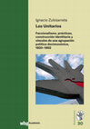 Research paper thumbnail of Los Unitarios: faccionalismo, prácticas, construcción identitaria y vínculos de una agrupación política decimonónica, 1820-1852. WBG ACADEMIC. LIBRO COMPLETO