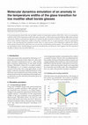 Research paper thumbnail of Molecular dynamics simulation of an anomaly in the temperature widths of the glass transition for low modifier alkali borate glasses