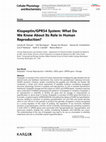 Research paper thumbnail of Kisspeptin/GPR54 System: What Do We Know About Its Role in Human Reproduction?