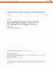 Research paper thumbnail of Revisiting Ralph Sprague’s Framework for Developing Decision Support Systems