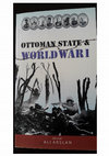 Research paper thumbnail of Ottoman State and World War I