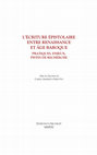 Research paper thumbnail of L’écriture épistolaire entre Renaissance et Âge baroque. Pratiques, enjeux, pistes de recherche, sous la direction de Carlo Alberto Girotto, Sarnico, Edizioni di Archilet, 2021