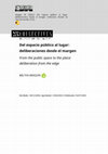 Research paper thumbnail of Del espacio público al lugar: deliberaciones desde el margen