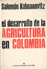 Research paper thumbnail of El Desarrollo de la Agricultura en Colombia