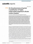 Research paper thumbnail of On the phenomena of partial crystallization of highly undercooled magnesium silicate molten droplets