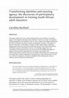 Research paper thumbnail of Transforming identities and enacting agency : the discourses of participatory development in training South African adult educators