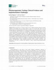 Research paper thumbnail of Pharmacogenomic Testing: Clinical Evidence and Implementation Challenges