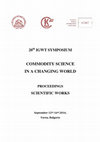 Research paper thumbnail of COMMODITY SCIENCE IN A CHANGING WORLD PROCEEDINGS SCIENTIFIC WORKS International Advisory Board __________________________________________________________-6-International Scientific Committee __________________________________________________________-7-Organizing Committee