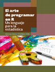 . El arte de programar en R, un lenguaje para la estadística autor Julio Sergio Santana y Efraín Mateos Farfán Cover Page