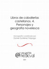 Research paper thumbnail of Libros de caballerías castellanos. 4. Personajes y geografía novelesca