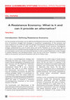 Research paper thumbnail of A Resistance Economy: What is it and can it provide an alternative?